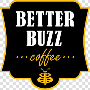 Better Buzz Coffee   Better Buzz Logo  HD Png Download