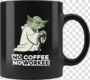 Funny Yoda No Coffee No Workee Mugs   Just Fucking Love Cats Ok  HD Png Download