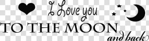 I Love You To The Moon And Back Png Transparent Image   Love You To The Moon And Back Png  Png Download