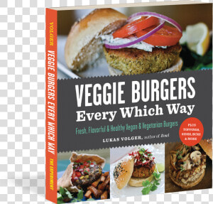 Cover   Veggie Burgers Every Which Way  Fresh  Flavorful And  HD Png Download