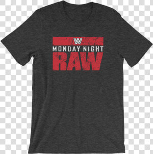 Monday Night Raw Logo Unisex T shirt Class   T shirt  HD Png Download