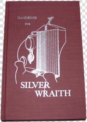 Silver Wraith Owner S Handbook Tsd511   Paper  HD Png Download