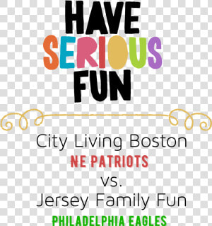 We Re Ready To Show Jersey Family Fun That We Have   Graphic Design  HD Png Download