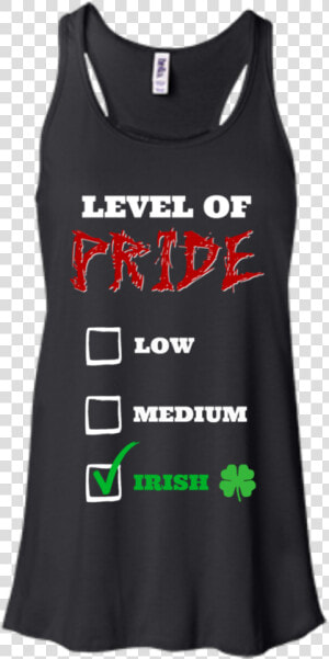 Level Of Pride Irish Bella Canvas Flowy Racerback Tank   Funny Racing Shirts  HD Png Download