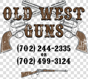 Old West Guns Las Vegas   Old West Gun Logo  HD Png Download