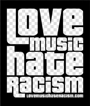 Love Music Hate Racism White Print Hoodie t shirt mug   Love Music Hate Racism  HD Png Download