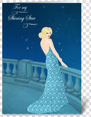 For My Shining Star Greeting Card   Gown  HD Png Download