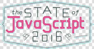 The State Of Javascript  HD Png Download