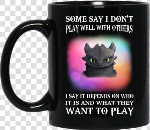 Image 272px Toothless Night Fury Some Say I Dont Play   Princess Are Born In October  HD Png Download