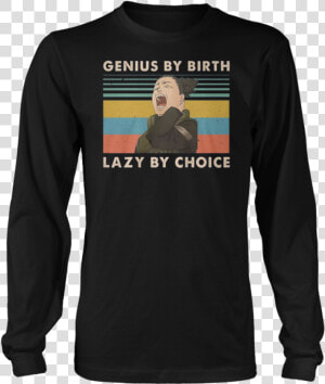 Vintage Nara Shikamaru Genius By Birth Lazy By Choice   Nirvana Long Sleeve Shirt  HD Png Download