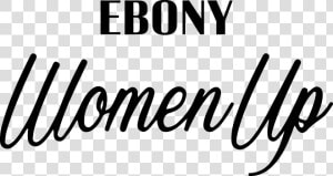 Ebony Women Up   Ebony  HD Png Download