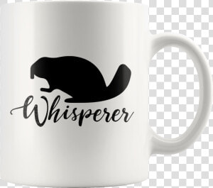 Beaver Whisperer Coffee Mug   Coffee Cup  HD Png Download