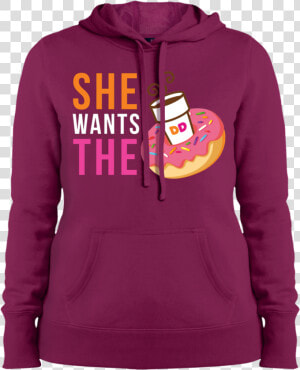 She Wants The Dunkin’ Donuts Sweatshirt  Hoodie   Poleras De Damas Png  Transparent Png