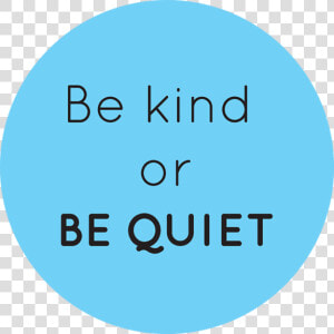 Be Kind Or Be Quiet Button   Unicef Team In Yemen  HD Png Download