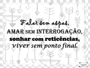 Falar Sem Aspas  Amar Sem Interrogação  Sonhar Com   Illustration  HD Png Download