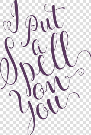 I Put A Spell On You   Put A Spell On You Svg  HD Png Download