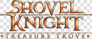 Treasure Trove   Shovel Knight Treasure Trove Logo  HD Png Download