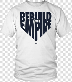 Rebuild The Empire   Sell Homes T Shirt  HD Png Download