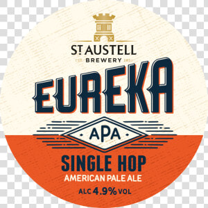 Eureka American Pale Ale   St Austell Eureka  HD Png Download