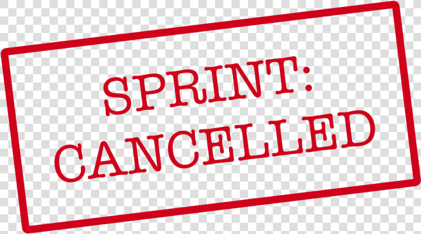 Cancelling A Sprint Scrum  HD Png DownloadTransparent PNG