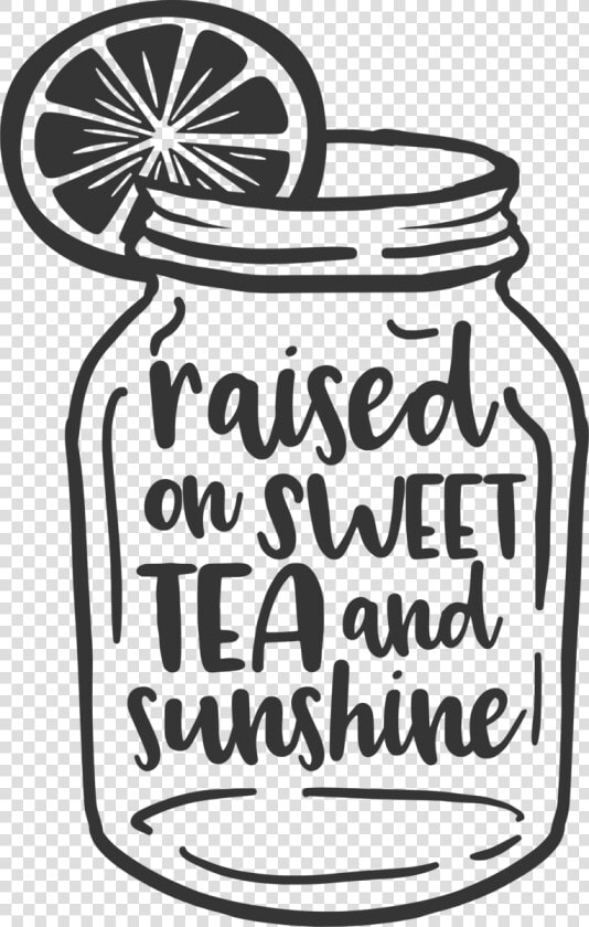 Raised On Sweet Tea And Sunshine  HD Png DownloadTransparent PNG