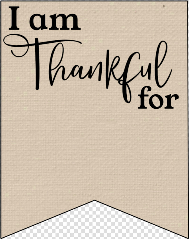 I Am Thankful For Printable Banner   Am Thankful For Banner  HD Png DownloadTransparent PNG