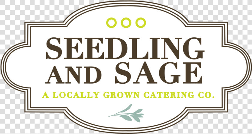 Seedling And Sage Catering   Label  HD Png DownloadTransparent PNG