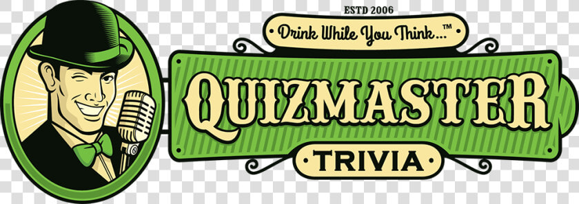 Drink While You Think   Quizmaster Trivia  HD Png DownloadTransparent PNG