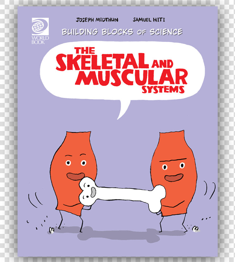 Skeletal And Muscular Systems World Book   Skeletal And Muscular System Cartoon  HD Png DownloadTransparent PNG