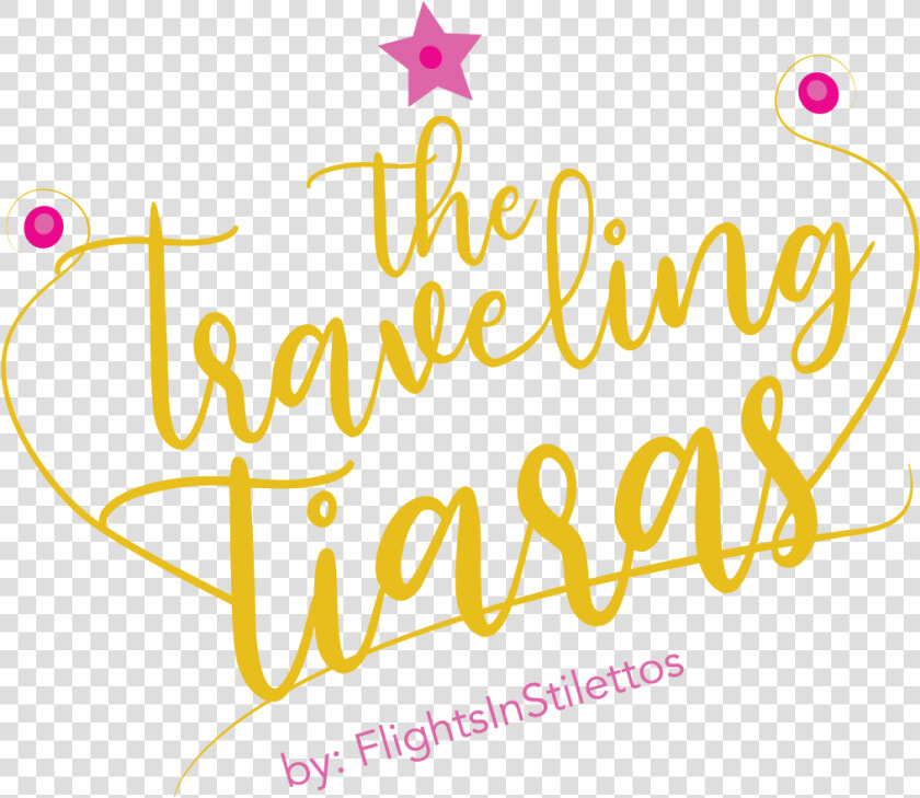 The Traveling Tiaras   Calligraphy  HD Png DownloadTransparent PNG