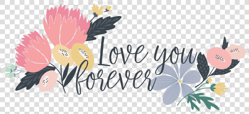 Love You Forever Print  amp  Cut File  HD Png DownloadTransparent PNG