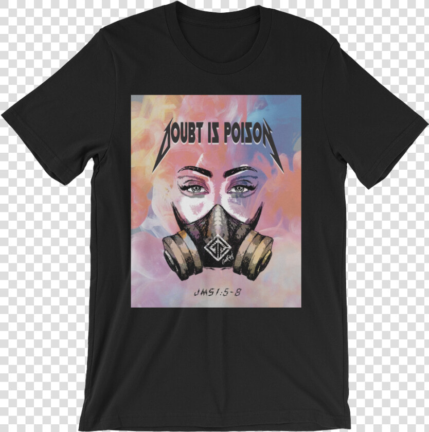 Doubt Is Poison T shirt  HD Png DownloadTransparent PNG