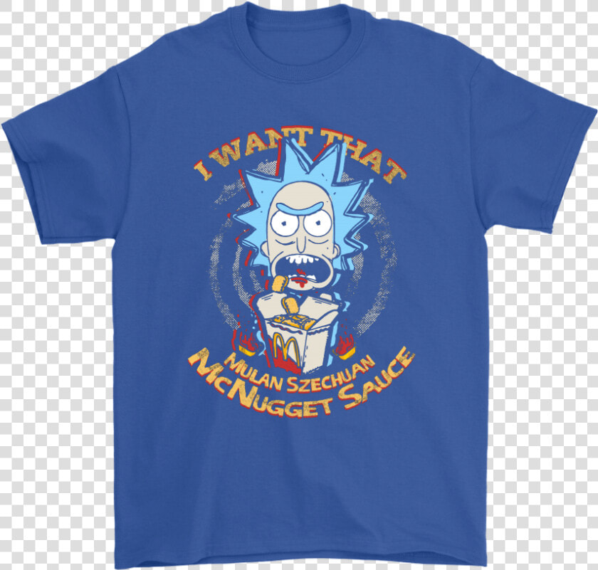 I Want That Mulan Szechuan Mcnugget Sauce Rick And   I M The Cowboy Your Mother Warned  HD Png DownloadTransparent PNG