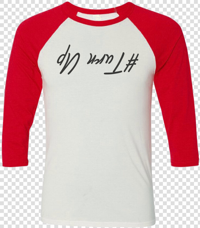 Turn Up Baseball T shirt   Png Download   Raglan Sleeve  Transparent PngTransparent PNG