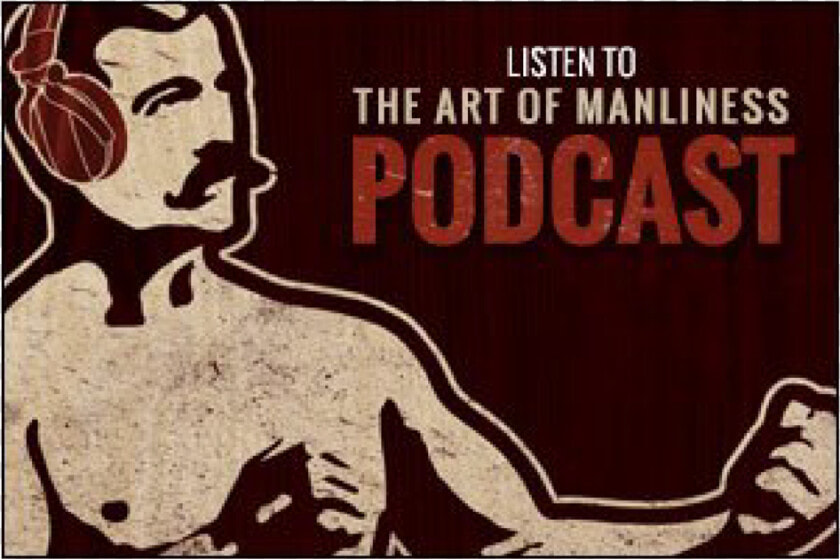 Art Of Manliness Podcast  HD Png DownloadTransparent PNG