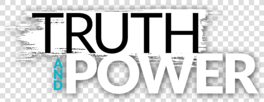 Truth And Power  HD Png DownloadTransparent PNG