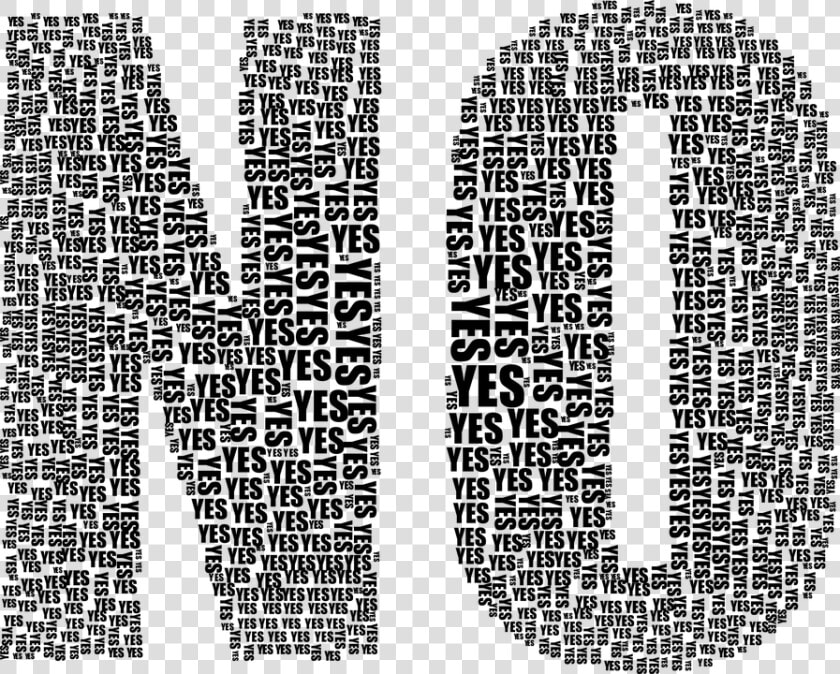 Yes  No  Typography  Type  Text  Words  Abstract  Art   Yes In No Text  HD Png DownloadTransparent PNG