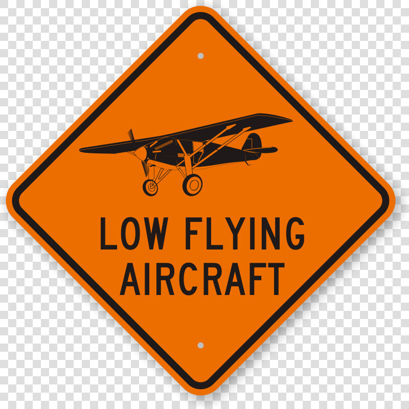 Low Flying Aircraft Street  amp  Traffic Warning Sign   Explosives Placard  HD Png DownloadTransparent PNG