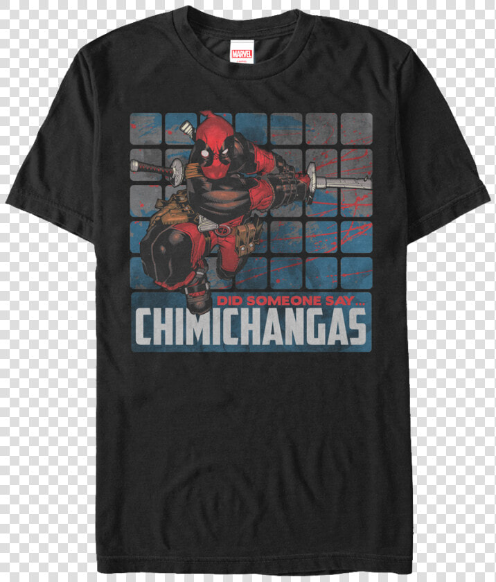 Did Someone Say Chimichangas Deadpool T shirt   Deadpool  HD Png DownloadTransparent PNG