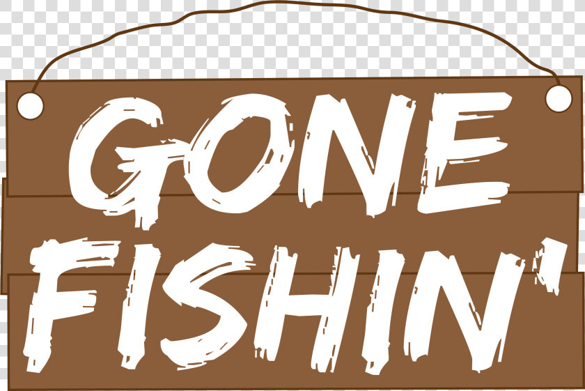 Gone Fishing Png   Graphic Design  Transparent PngTransparent PNG