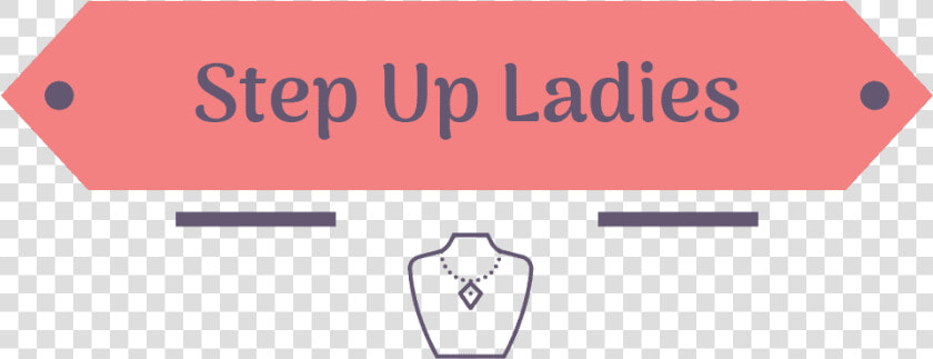 Step Up Ladies Fashion And Beauty   Step Up  Ladies  Step Up Ladies  HD Png DownloadTransparent PNG