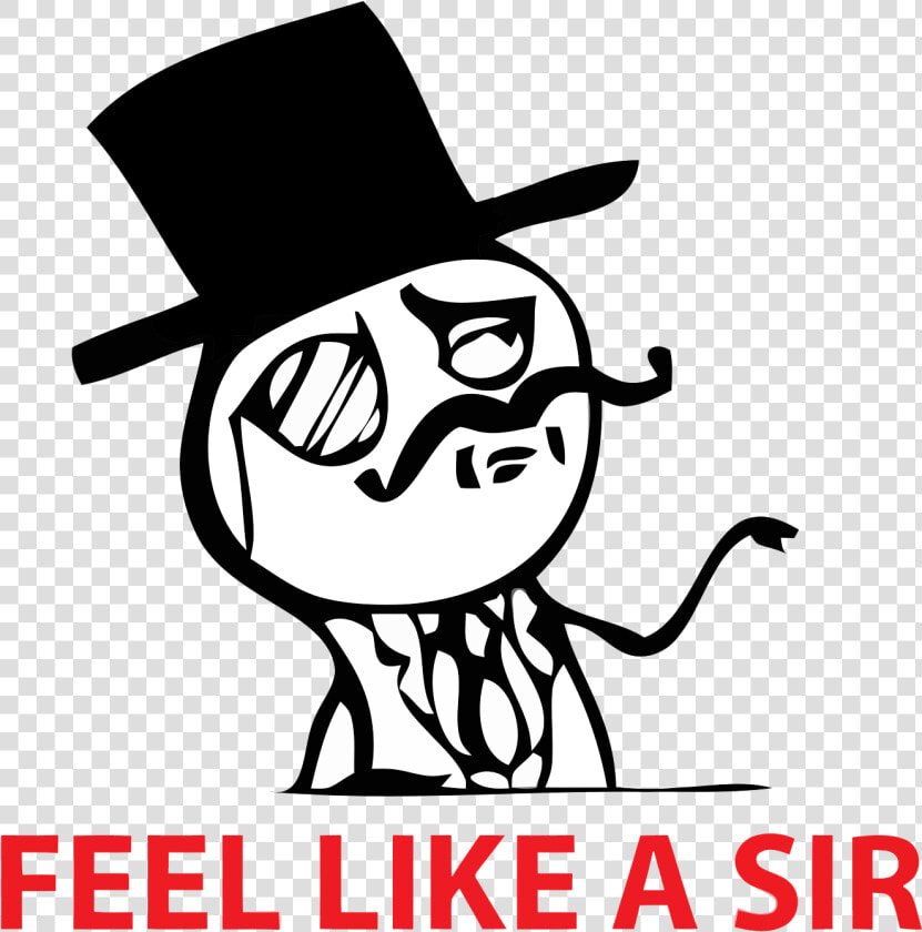 Feel Like A Sir Meme Png   Feel Like A Sir  Transparent PngTransparent PNG