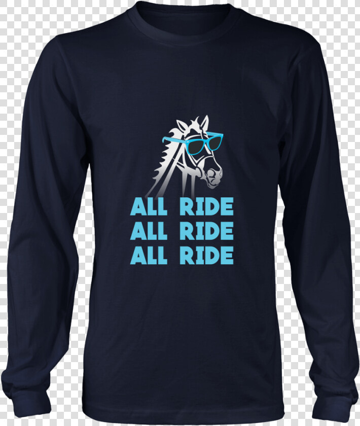 All Ride All Ride All Ride    Tshirt    Bella Shirt  HD Png DownloadTransparent PNG