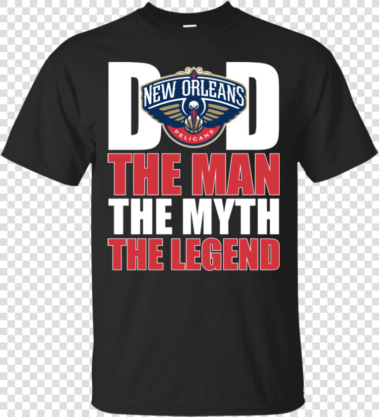 New Orleans Pelicans Basketball Dad The Man The Myth   Gender Reveal Party  HD Png DownloadTransparent PNG