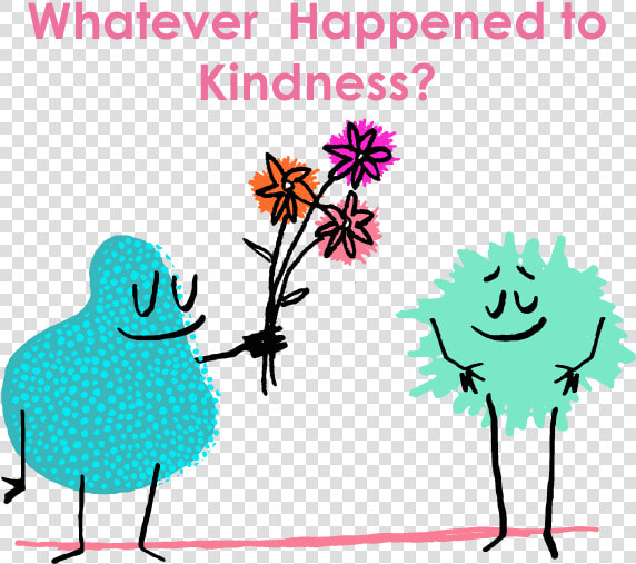 Whatever Happened To Kindness   Move On And Forget  HD Png DownloadTransparent PNG