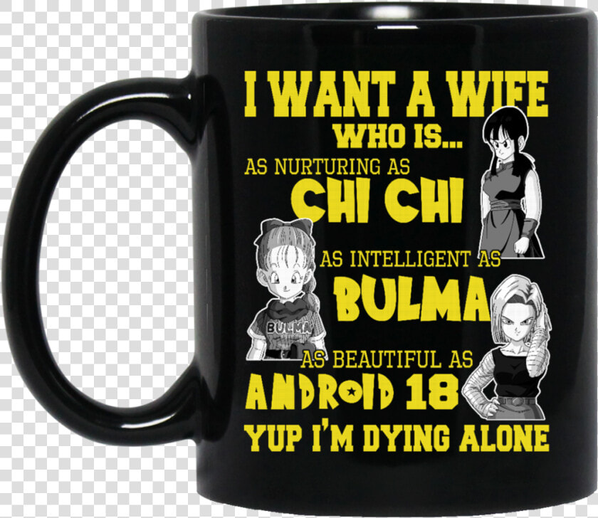 Dragon Ball Z Mug Want A Wife Nurturing As Chi Chi   Beer Stein  HD Png DownloadTransparent PNG