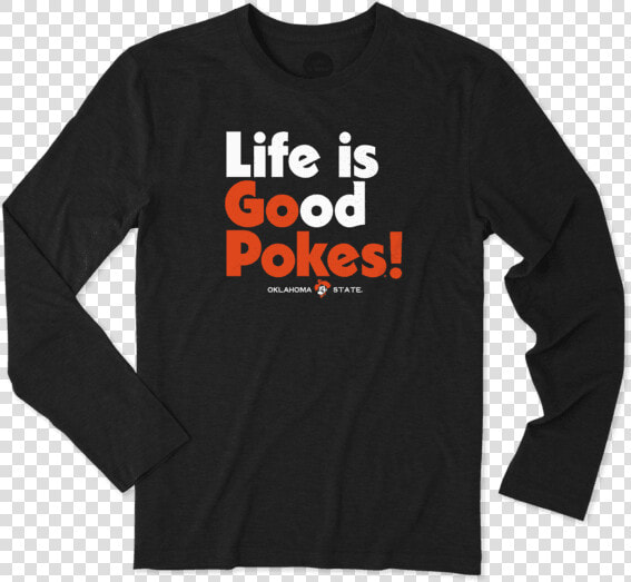 Men S Oklahoma State Life Is Good Long Sleeve Cool   Friends Provident  HD Png DownloadTransparent PNG