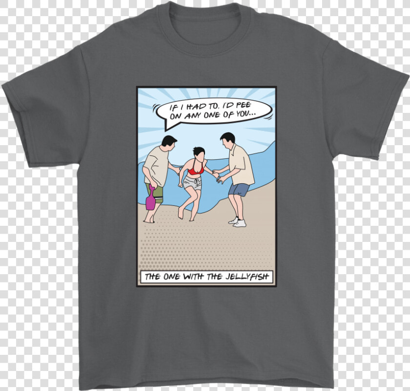 If I Had To I D Pee On Any One Of You F   Dont Flirt With Me I Love My Girl Shirt  HD Png DownloadTransparent PNG