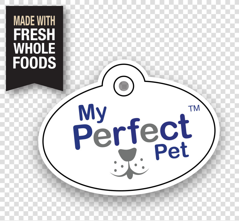 My Perfect Pet Food  Made With Fresh Whole Foods   Eigen Mening  HD Png DownloadTransparent PNG