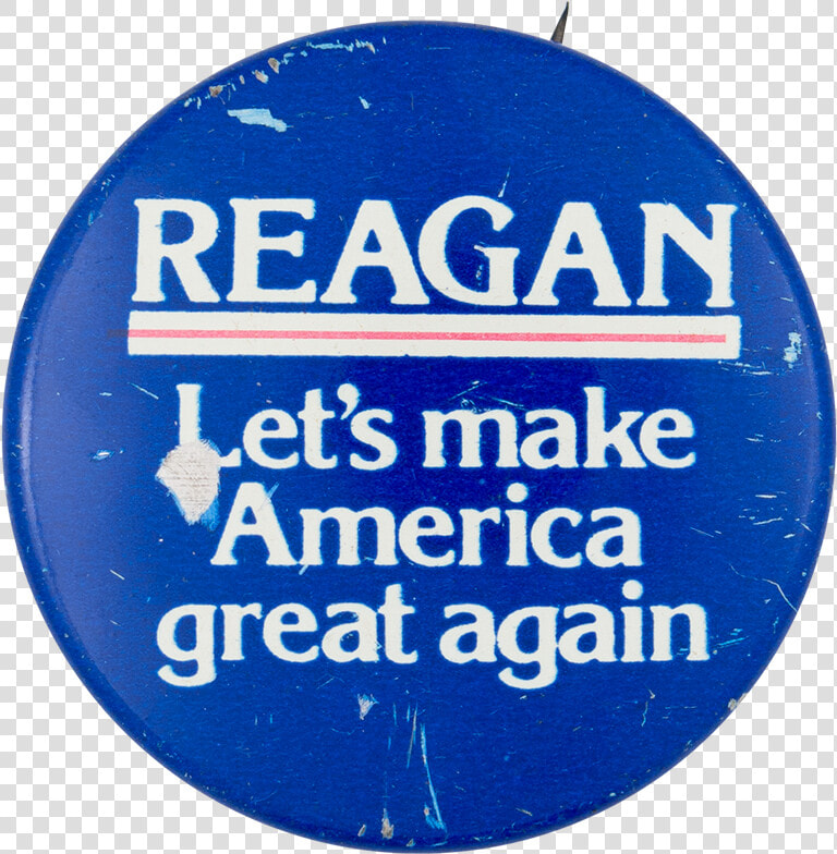 Reagan Let S Make America Great Again Political Button   Ronald Reagan Campaign Poster  HD Png DownloadTransparent PNG